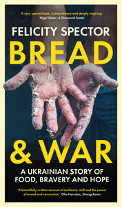 Bread & War with Felicity Spector  - Tuesday 15th July