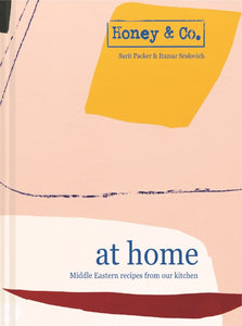 Honey & Co: At Home - Middle Eastern recipes from our kitchen (signed copy) - Honey & Spice