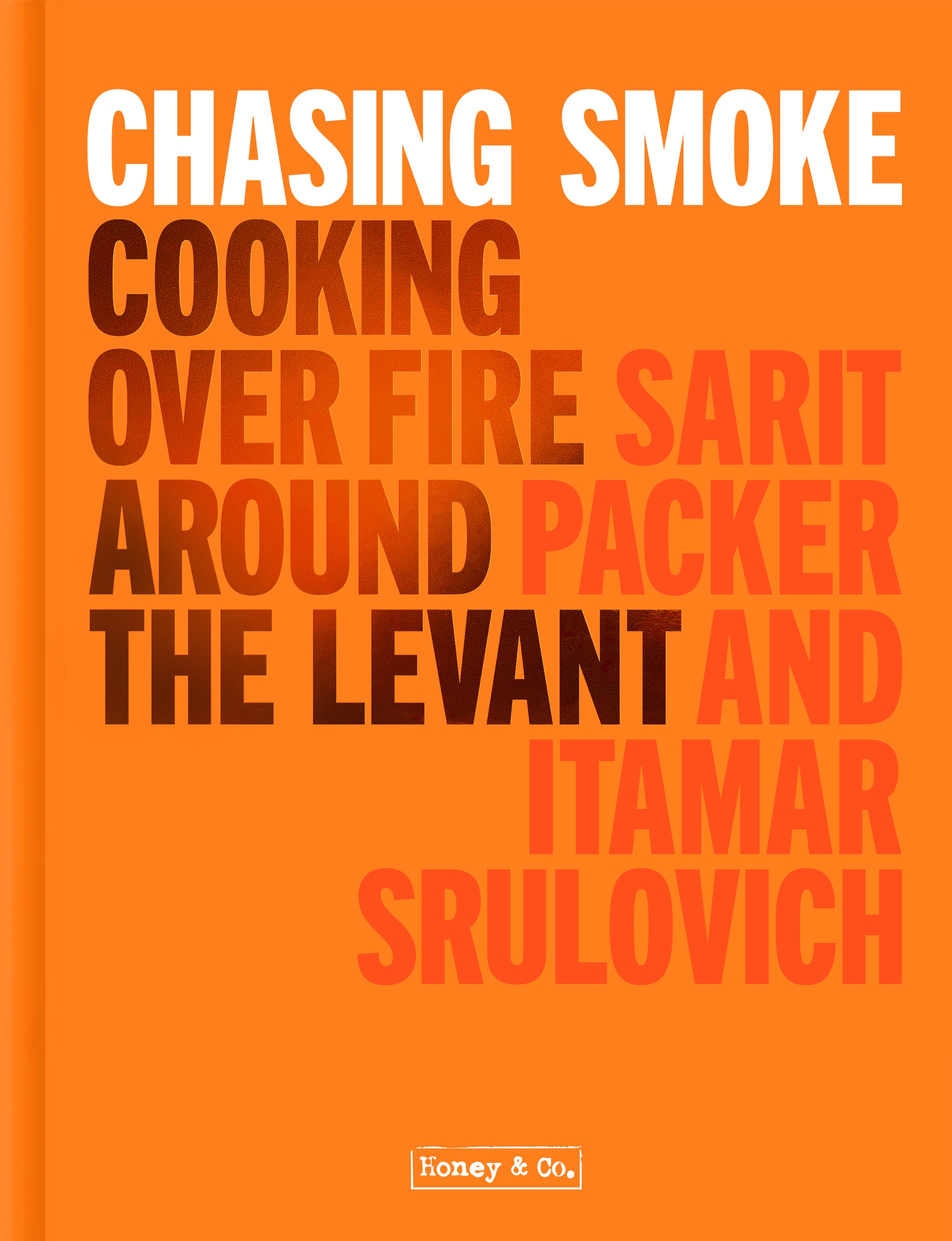 Chasing Smoke: Cooking over Fire Around the Levant (signed copy) - Honey & Spice